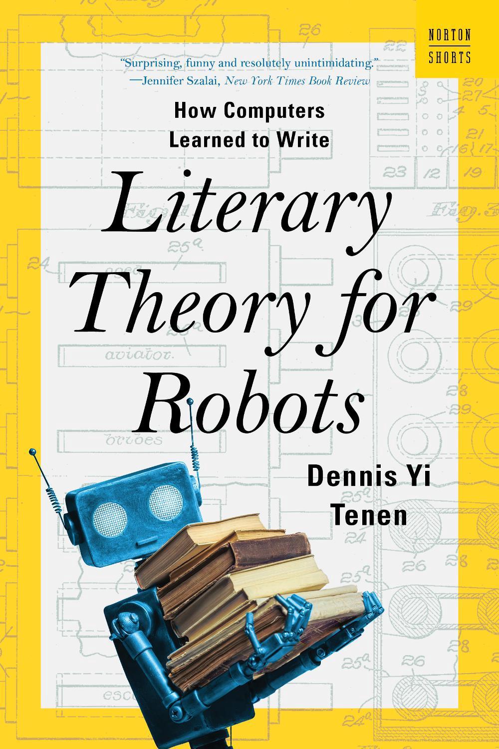 Literary Theory for Robots, 9781324105053