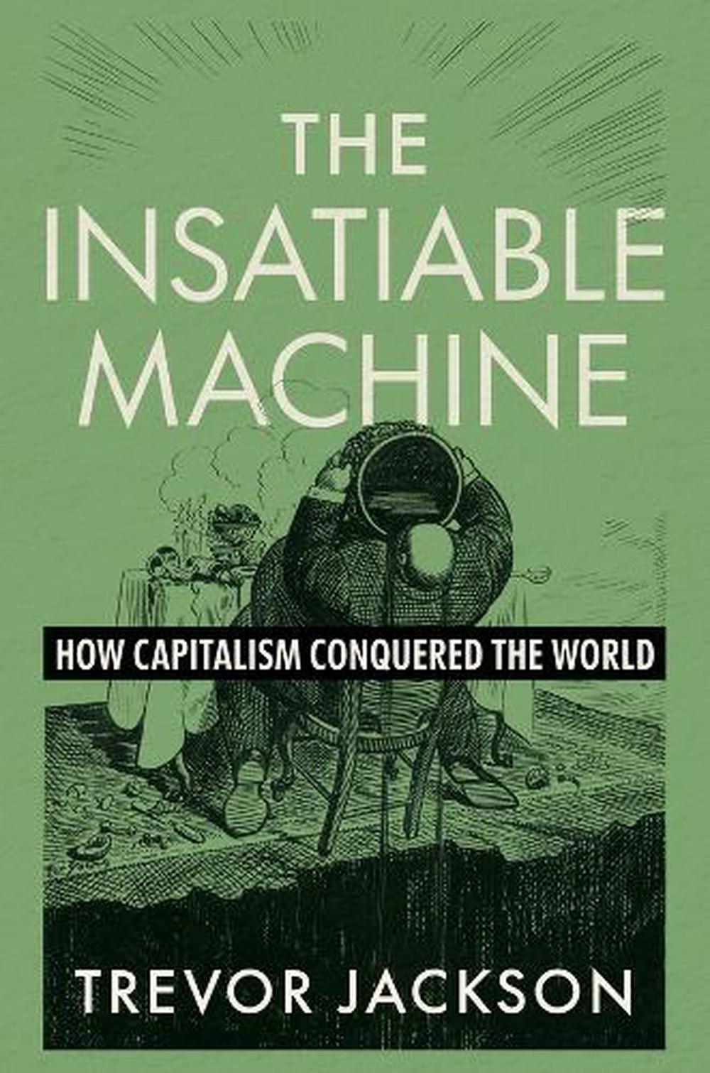 The Insatiable Machine, 9781324106876