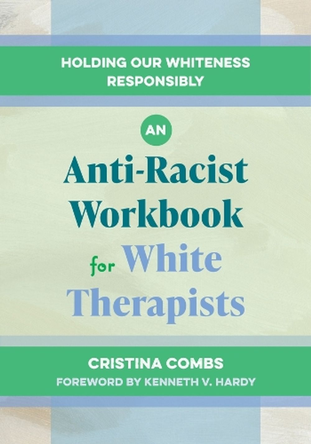 An Anti-Racist Workbook for White Therapists by Cristina Combs - ISBN: 9781324125730