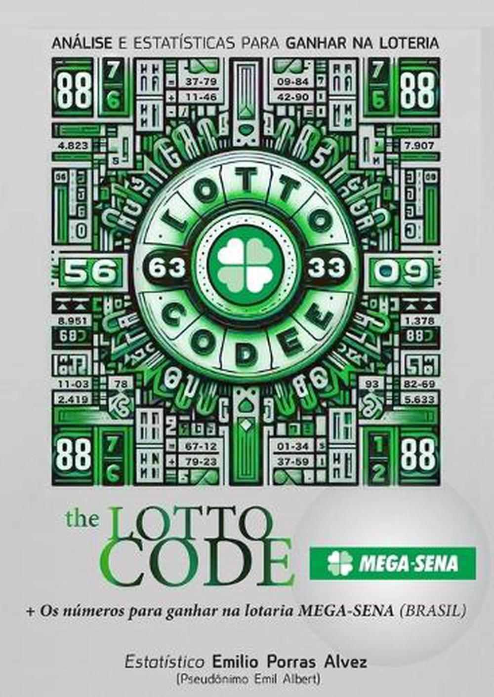 The Lotto Code, Análise e Estatísticas para Ganhar na Loteria + Os números para ganhar na lotaria MEGA-SENA (BRASIL), 9781326040284