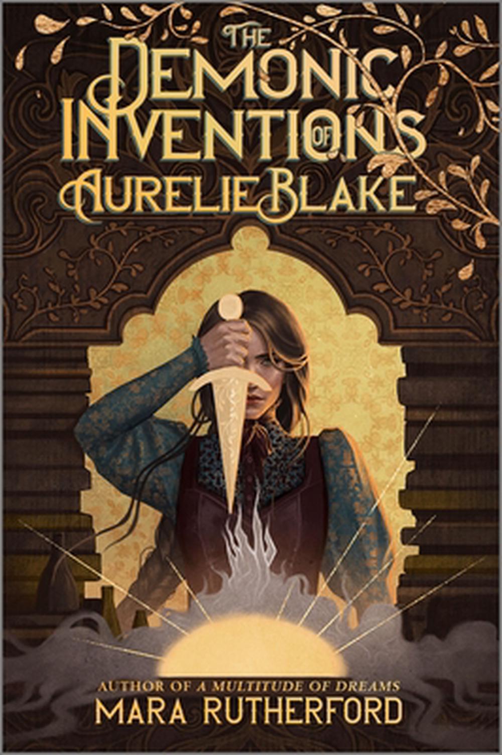The Demonic Inventions of Aurelie Blake, 9781335013880