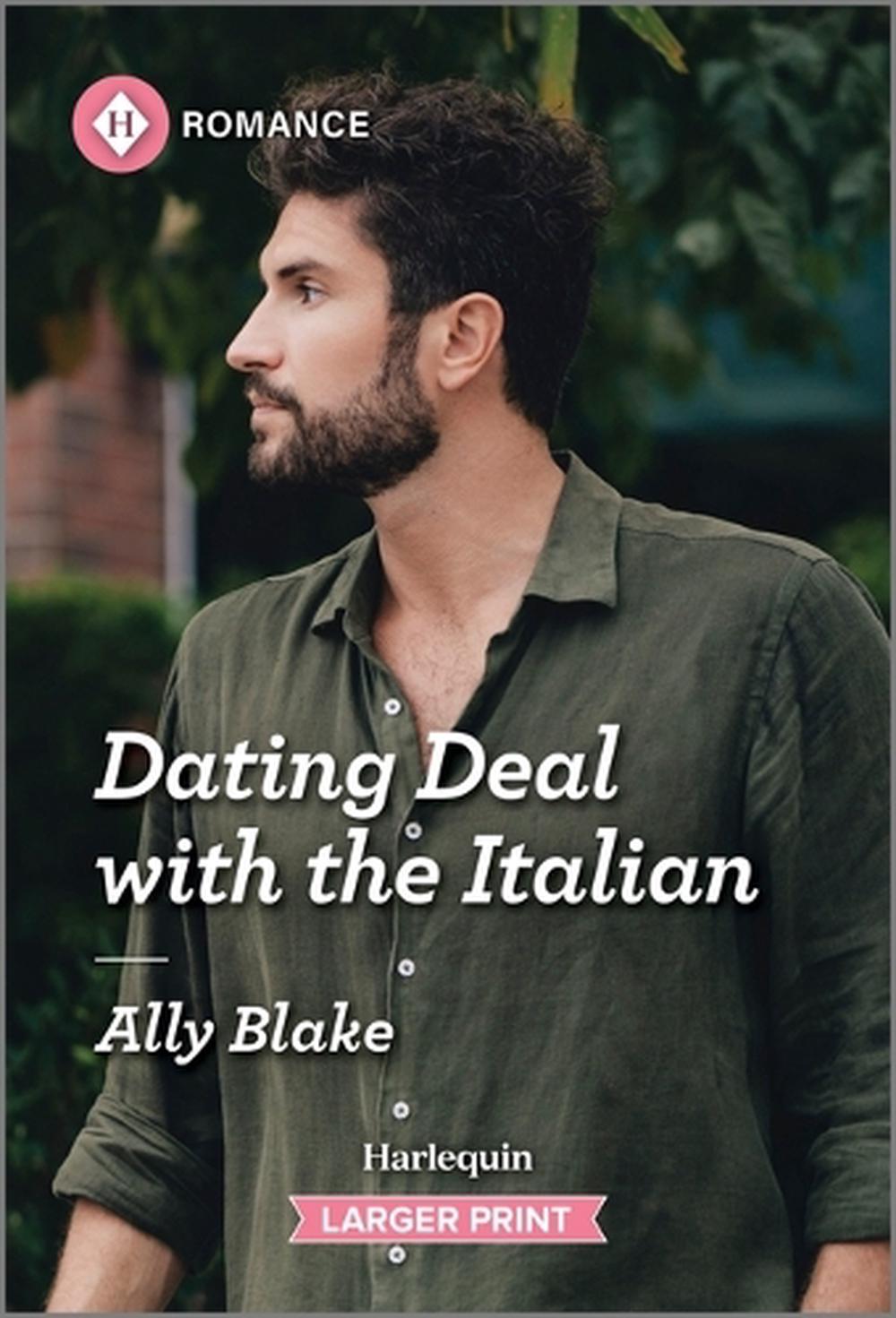 Dating Deal with the Italian by Ally Blake - ISBN: 9781335216359
