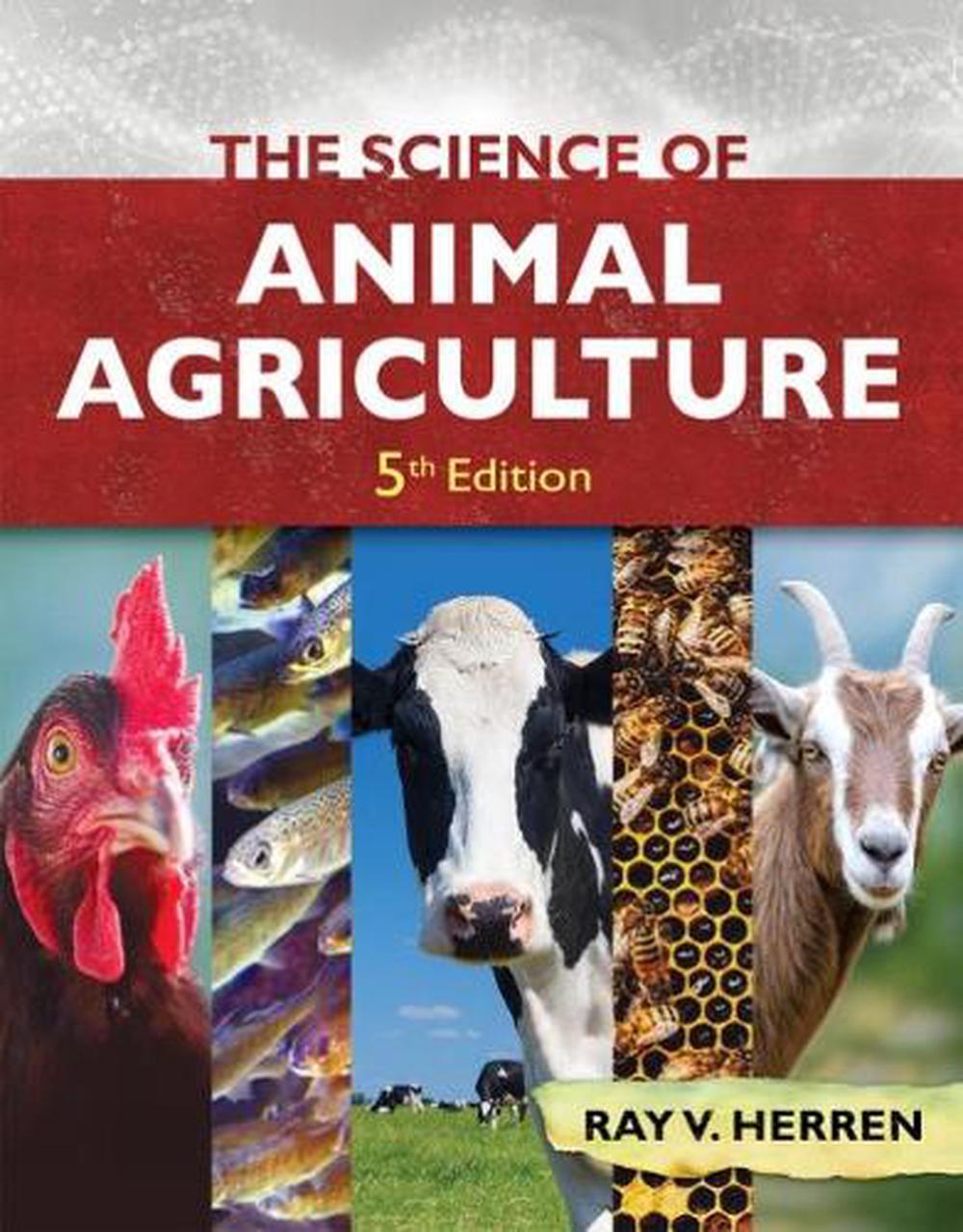 The Science of Animal Agriculture, 5th, 5th Edition, 9781337390866