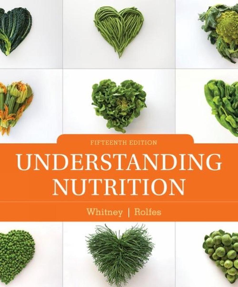 Understanding Nutrition, 15th Edition by Ellie Whitney, Hardcover