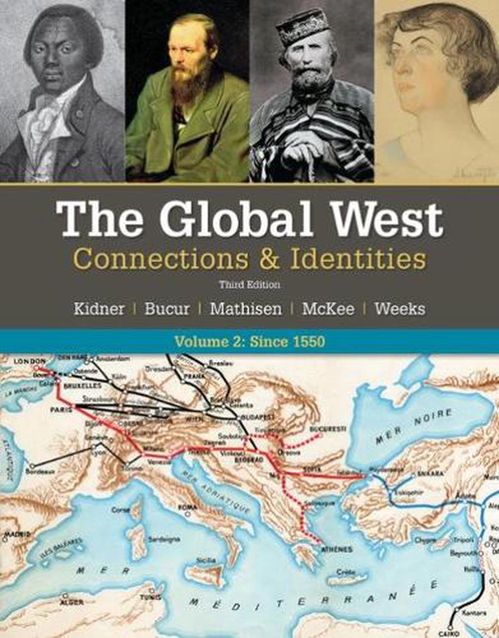 The Global West: Connections & Identities, Volume 2: Since 1550, 3rd Edition, 9781337401395