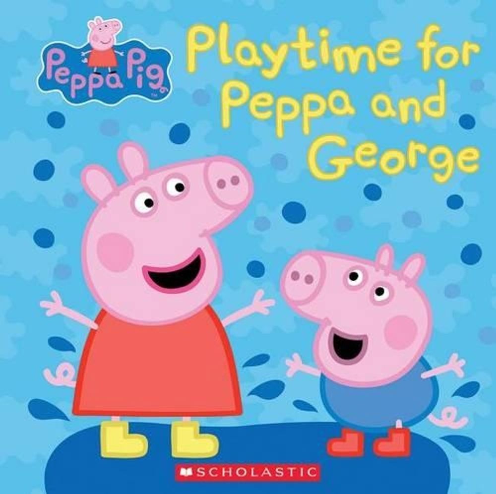 Play Time for Peppa and George (Peppa Pig) by Meredith Rusu - ISBN: 9781338032802