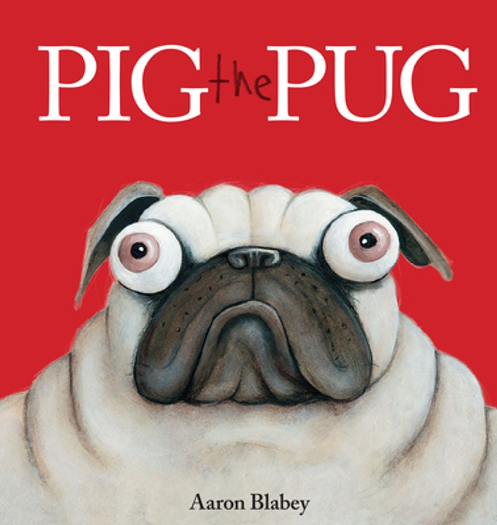 Pig the Pug by Aaron Blabey - ISBN: 9781338112450