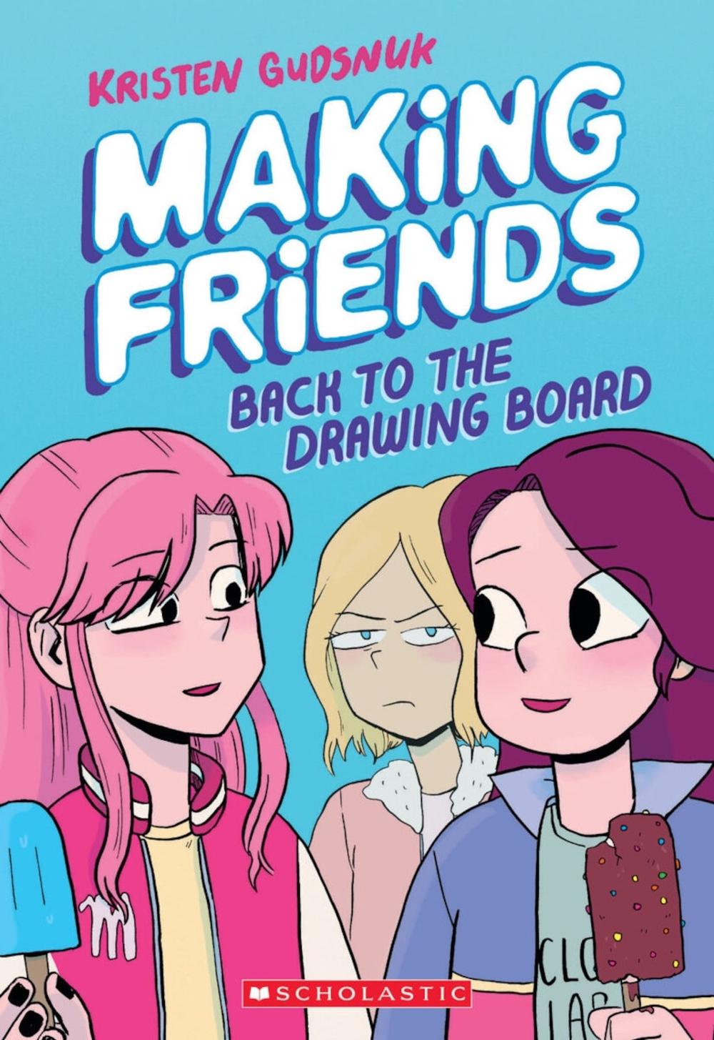 Making Friends: Back to the Drawing Board by Kristen Gudsnuk - ISBN: 9781338139266