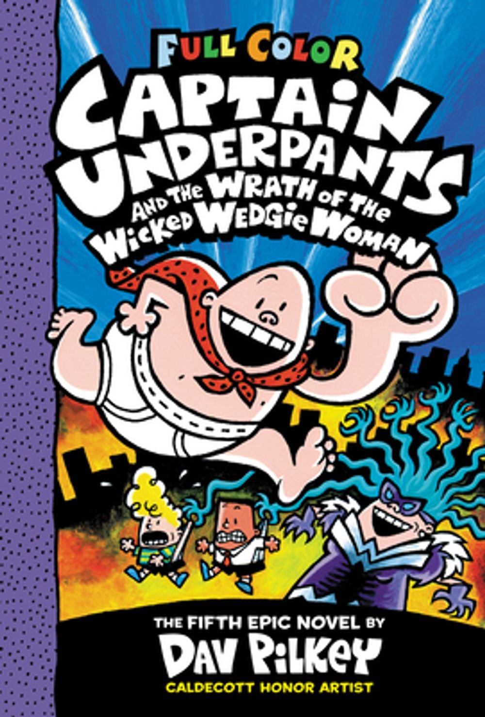 The Wrath of the Wicked Wedgie Woman - Captain Underpants (Book 5) by Dav Pilkey - ISBN: 9781338216233
