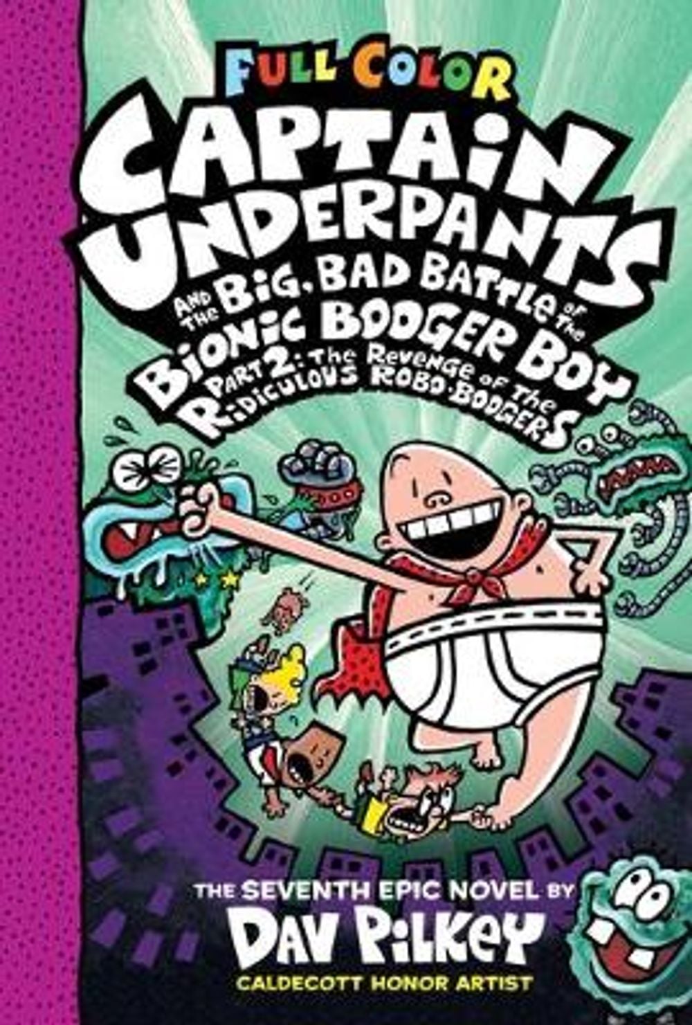 The Big Bad Battle of the Bionic Booger Boy Part 2 - Captain Underpants (Book 7) by Dav Pilkey - ISBN: 9781338271508