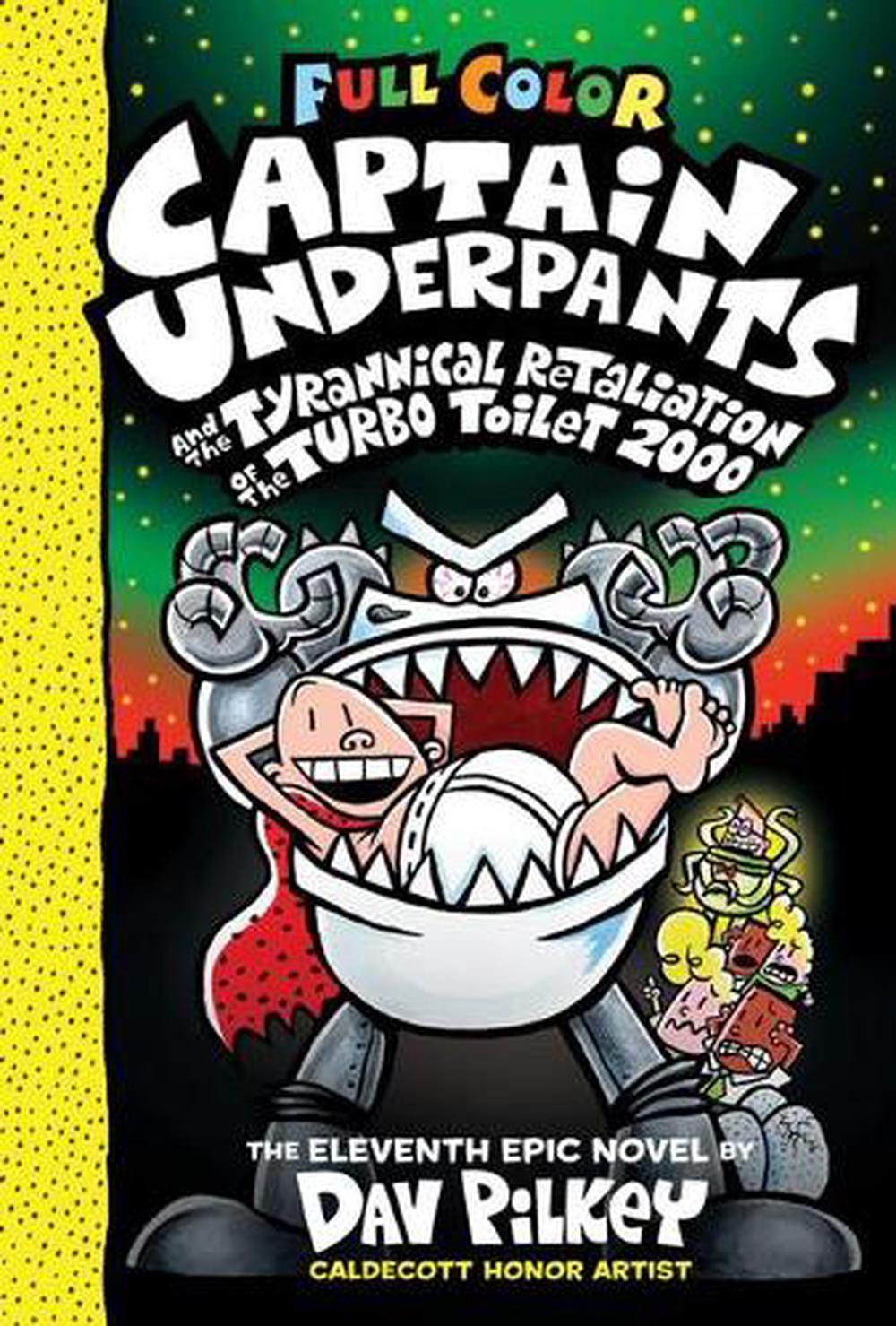 Captain Underpants and the Tyrannical Retaliation of the Turbo Toilet 2000 (Captain Underpants #11 Color Edition), 9781338347241