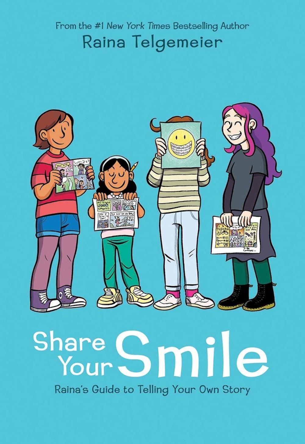 Share Your Smile: Raina's Guide to Telling Your Own Story, 9781338353846