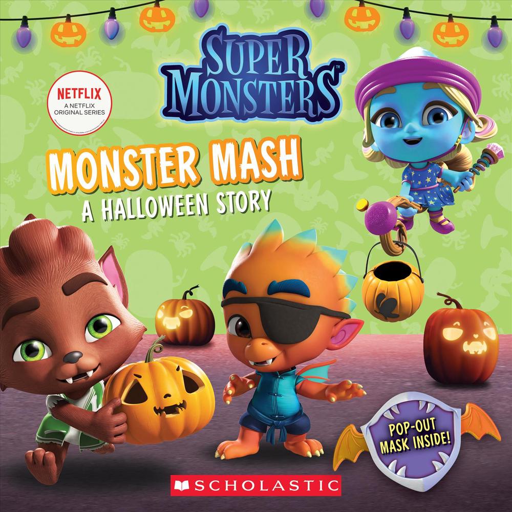 Monster Mash: a Halloween Story (super Monsters 8x8 Storybook) by Jenne ...