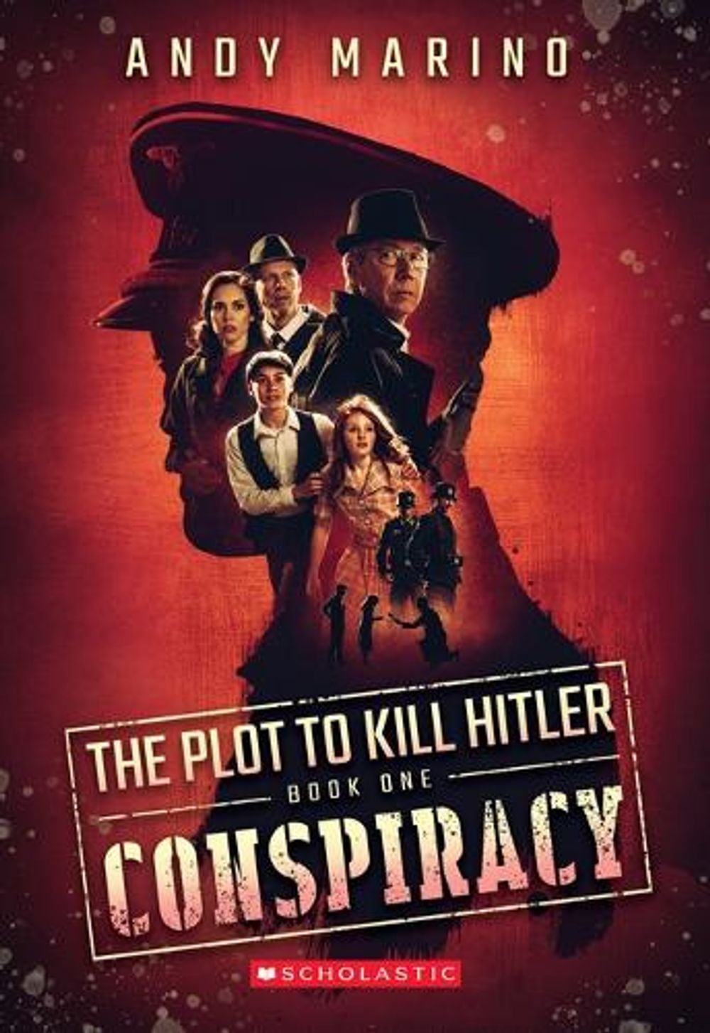 Conspiracy (the Plot to Kill Hitler #1) by Andy Marino - ISBN: 9781338359022