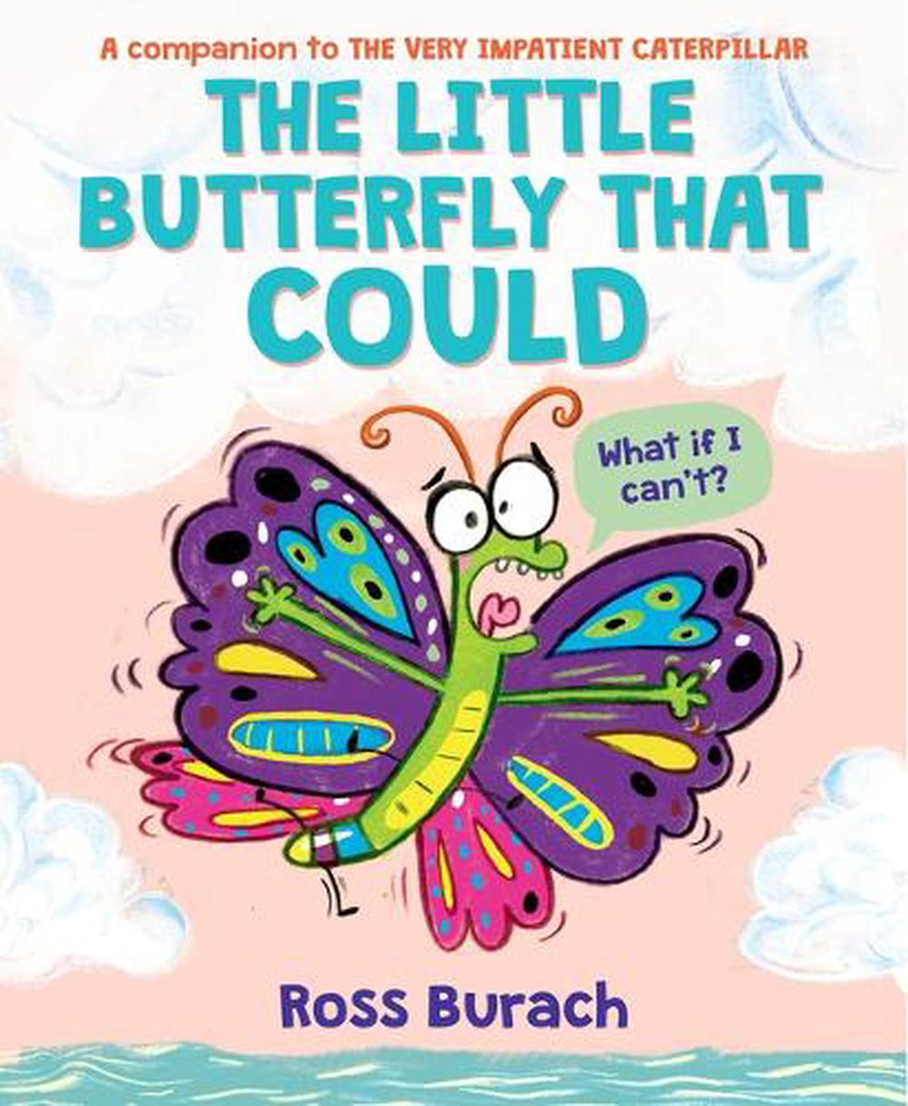 The Little Butterfly That Could (a Very Impatient Caterpillar Book), 9781338615005