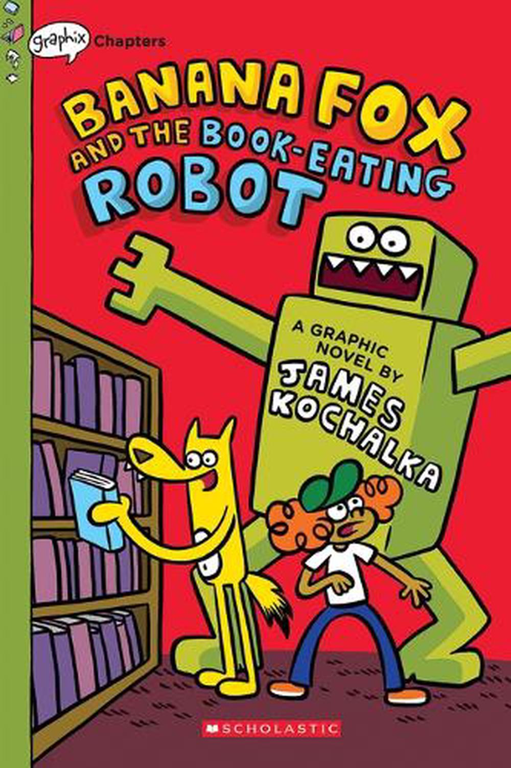 Banana Fox and the Book-Eating Robot: A Graphix Chapters Book (Banana Fox #2), 9781338660517