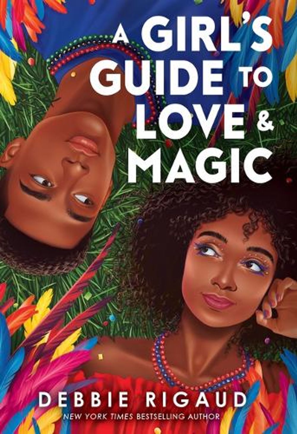 A Girl's Guide to Love & Magic by Debbie Rigaud - ISBN: 9781338681741