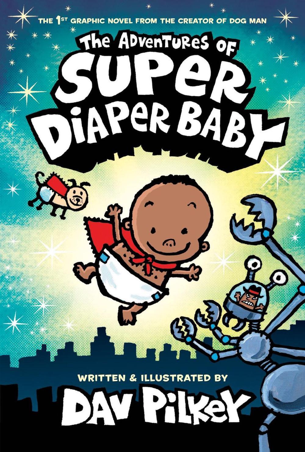 The Adventures of Super Diaper Baby Colour edition (Hardback), 9781338687859
