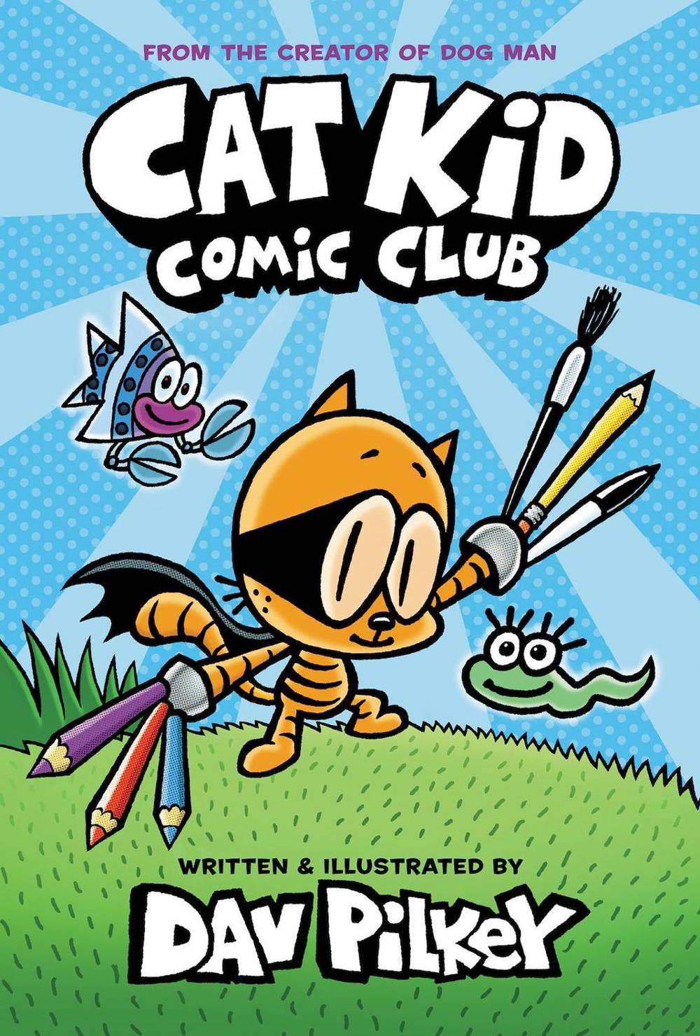 Cat Kid Comic Club: the new blockbusting bestseller from the creator of Dog Man, 9781338712766