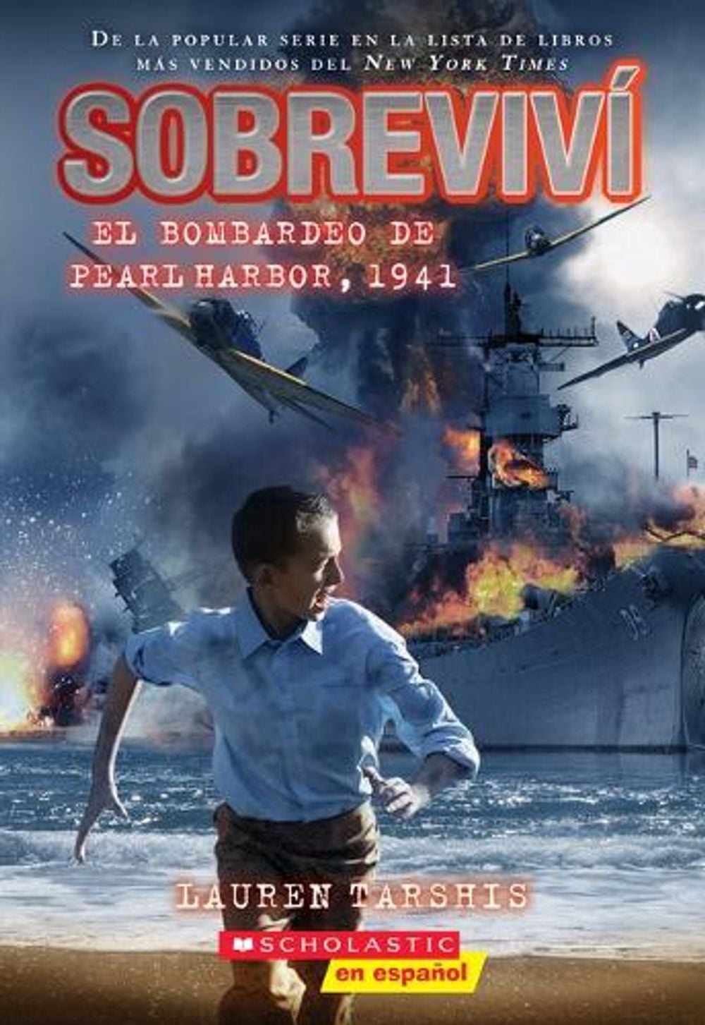 Sobreviví El Bombardeo de Pearl Harbor, 1941 (I Survived the Bombing of Pearl Harbor, 1941) by ...