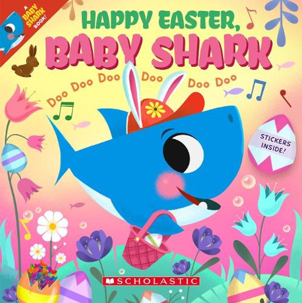 Happy Easter Baby Shark Doo Doo Doo Doo Doo Doo (PB) by Scholastic - ISBN: 9781338795011