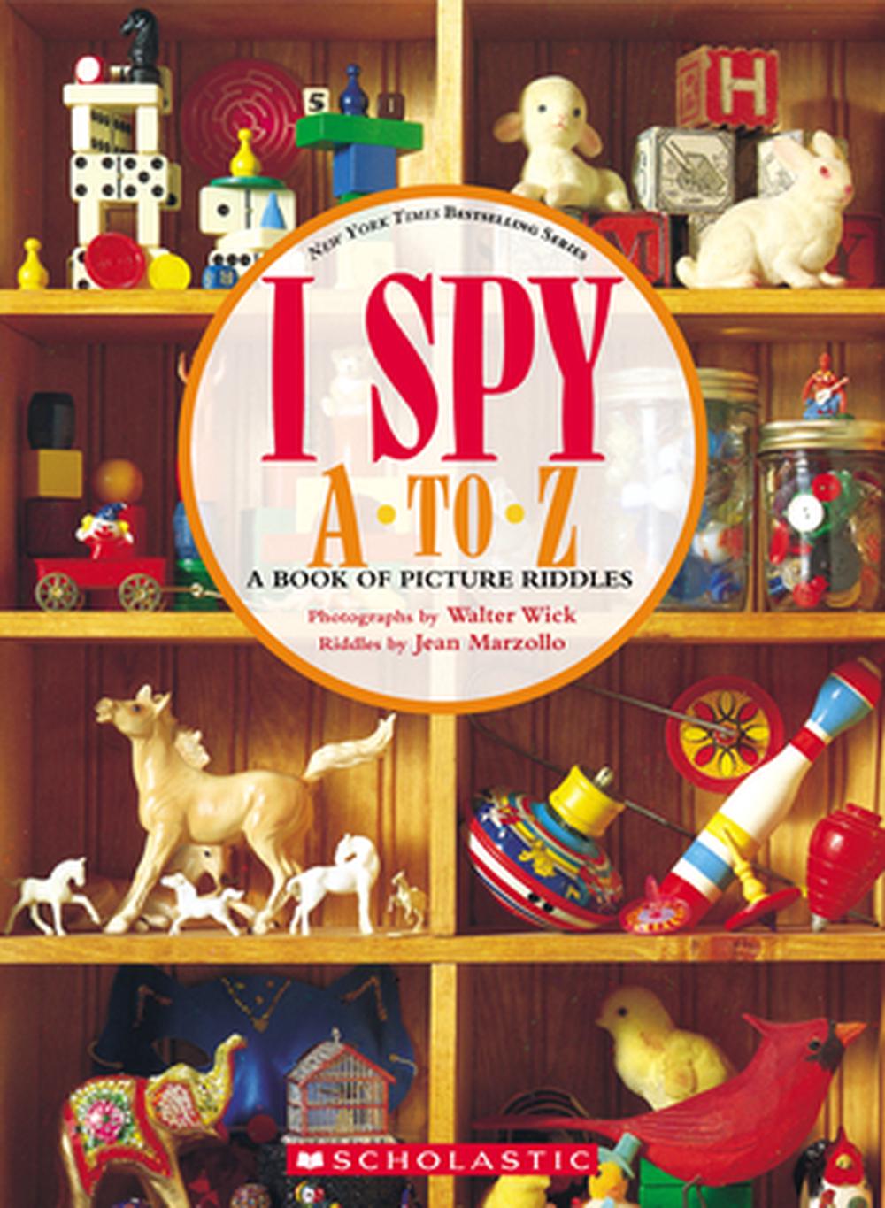I Spy A to Z: A Book of Picture Riddles, 9781338810578