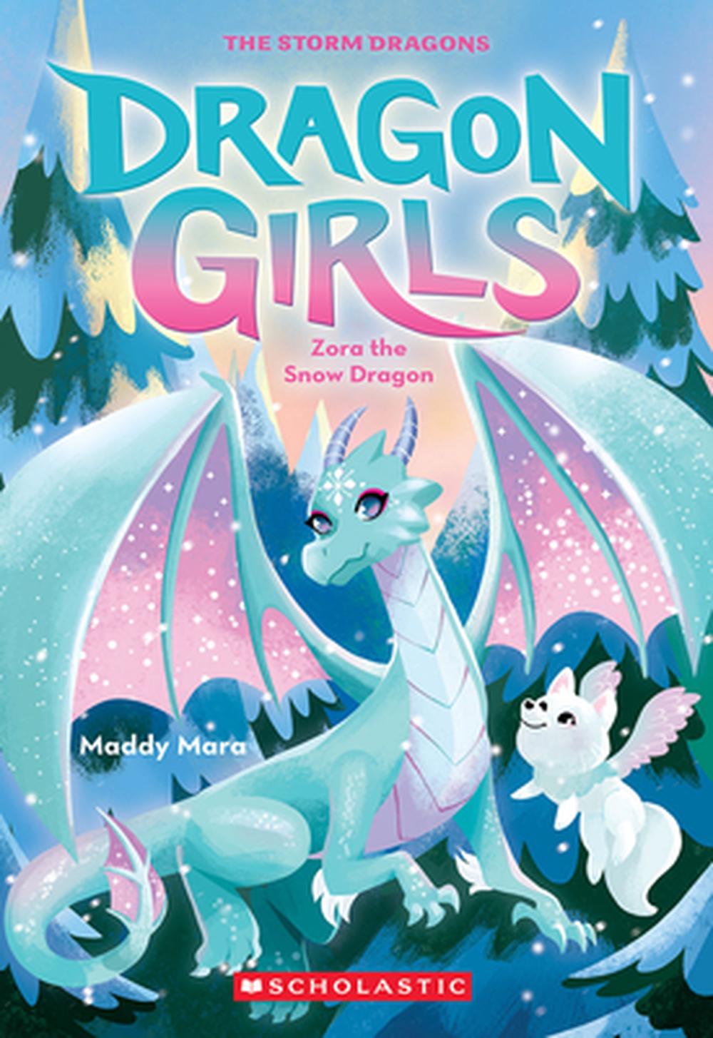 Zora the Snow Dragon (Dragon Girls #15) by Maddy Mara - ISBN: 9781339019901