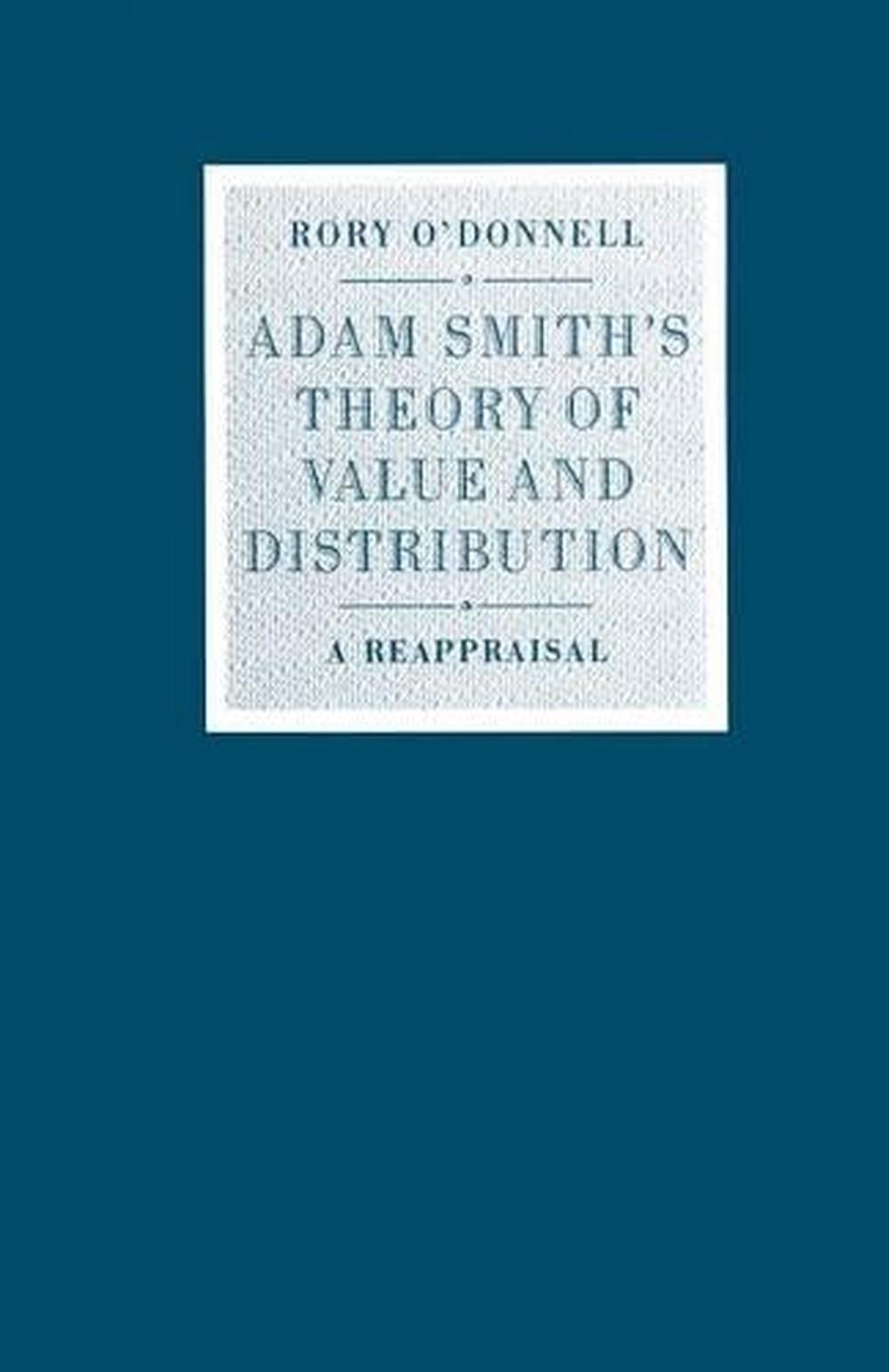 Adam Smith’s Theory of Value and Distribution, 1st Edition, 9781349109104