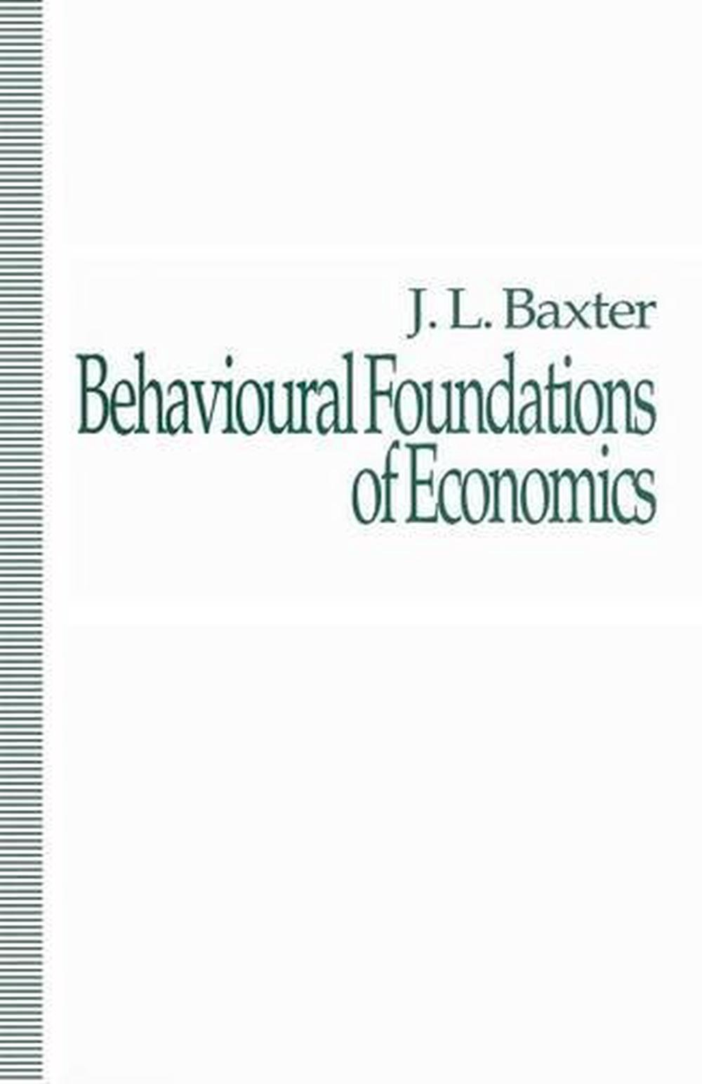 Behavioural Foundations of Economics, 1st Edition, 9781349226290