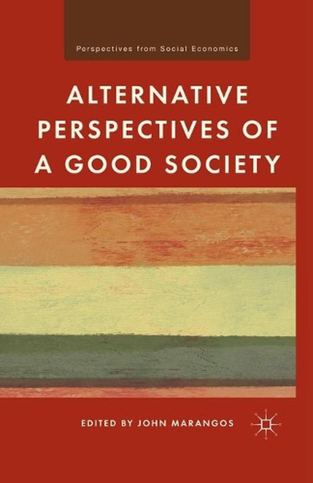 Alternative Perspectives of a Good Society, 1st Edition, 9781349295890