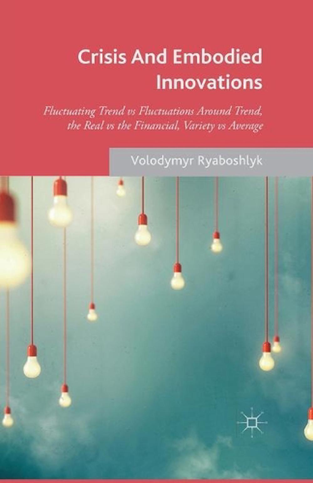 Crisis And Embodied Innovations, 1st Edition, 9781349502073