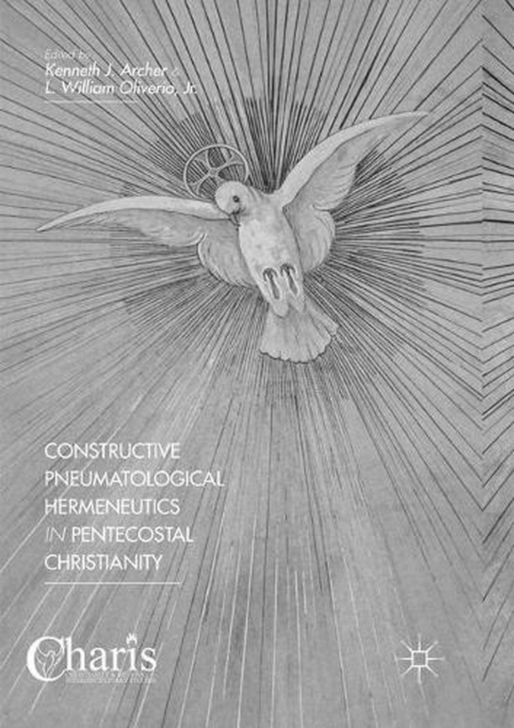 Constructive Pneumatological Hermeneutics in Pentecostal Christianity, 9781349954438