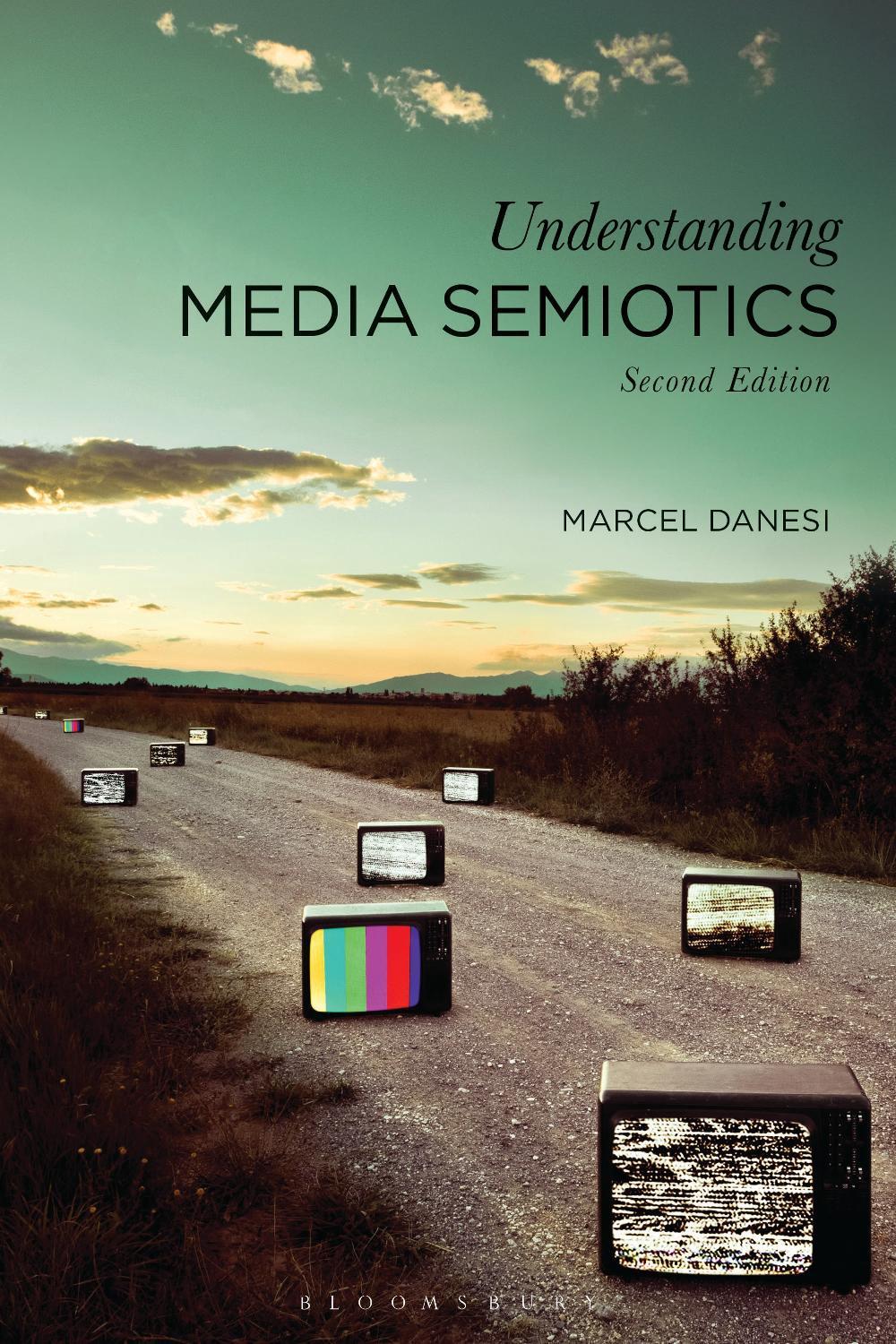Understanding Media Semiotics by Professor Marcel Danesi - ISBN: 9781350064164