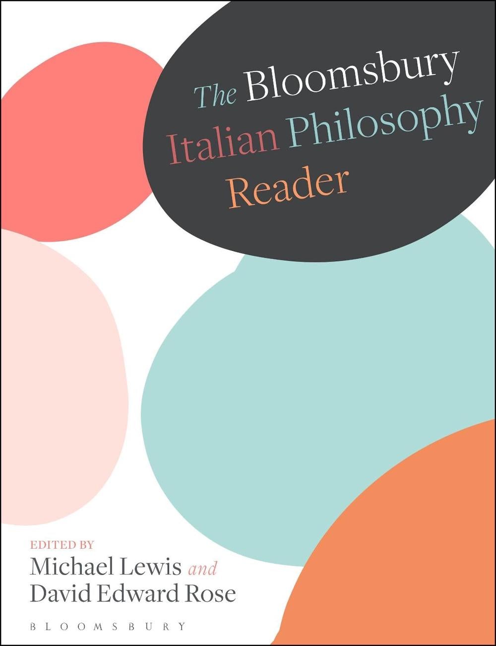 The Bloomsbury Italian Philosophy Reader by Dr Michael Lewis - ISBN: 9781350112841