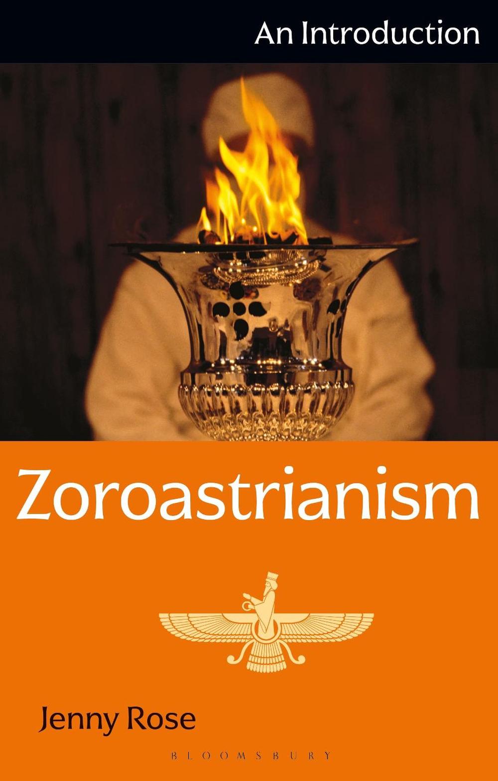 Zoroastrianism by Jenny Rose - ISBN: 9781350128712