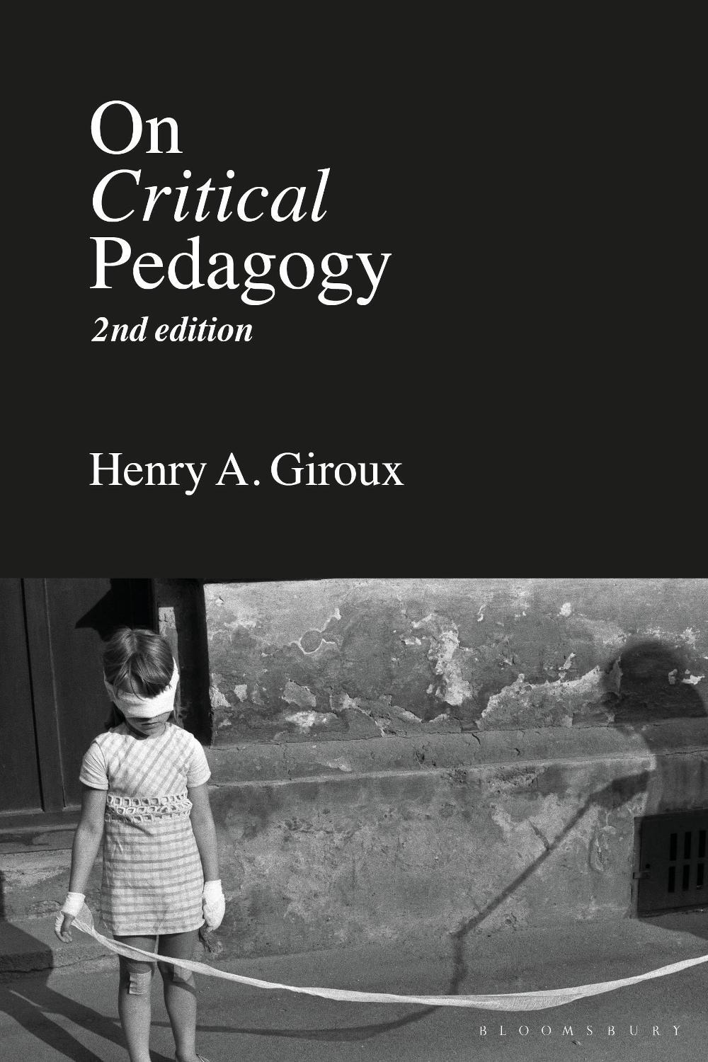 On Critical Pedagogy, 2nd Edition by Henry A. Giroux - ISBN: 9781350144972