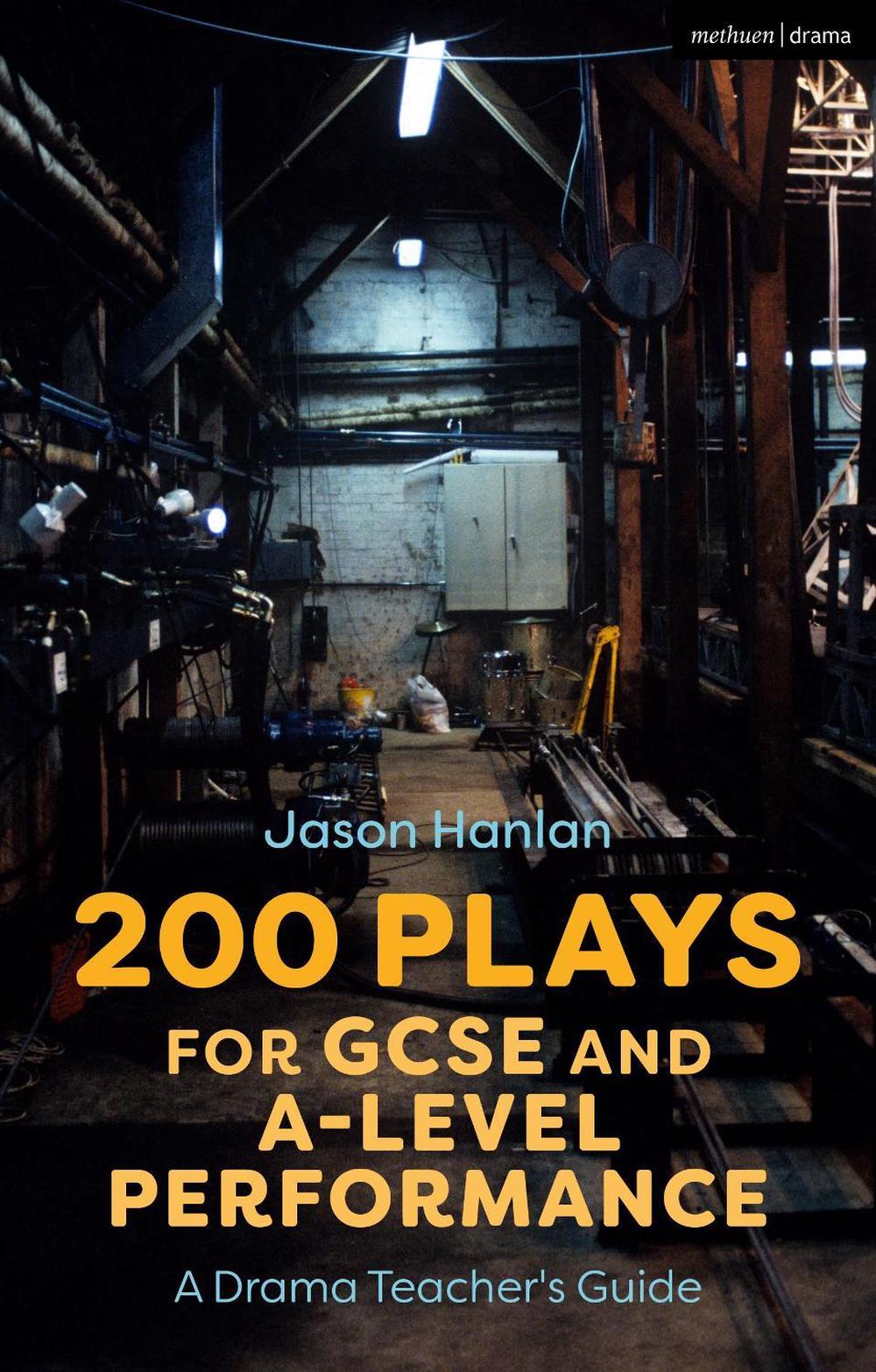 200 Plays for GCSE and A-Level Performance, 9781350146624