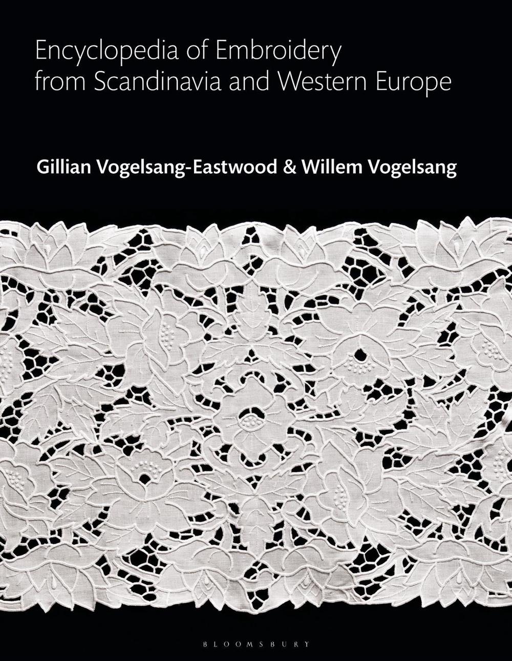 Encyclopedia of Embroidery from Scandinavia and Western Europe, 9781350146723