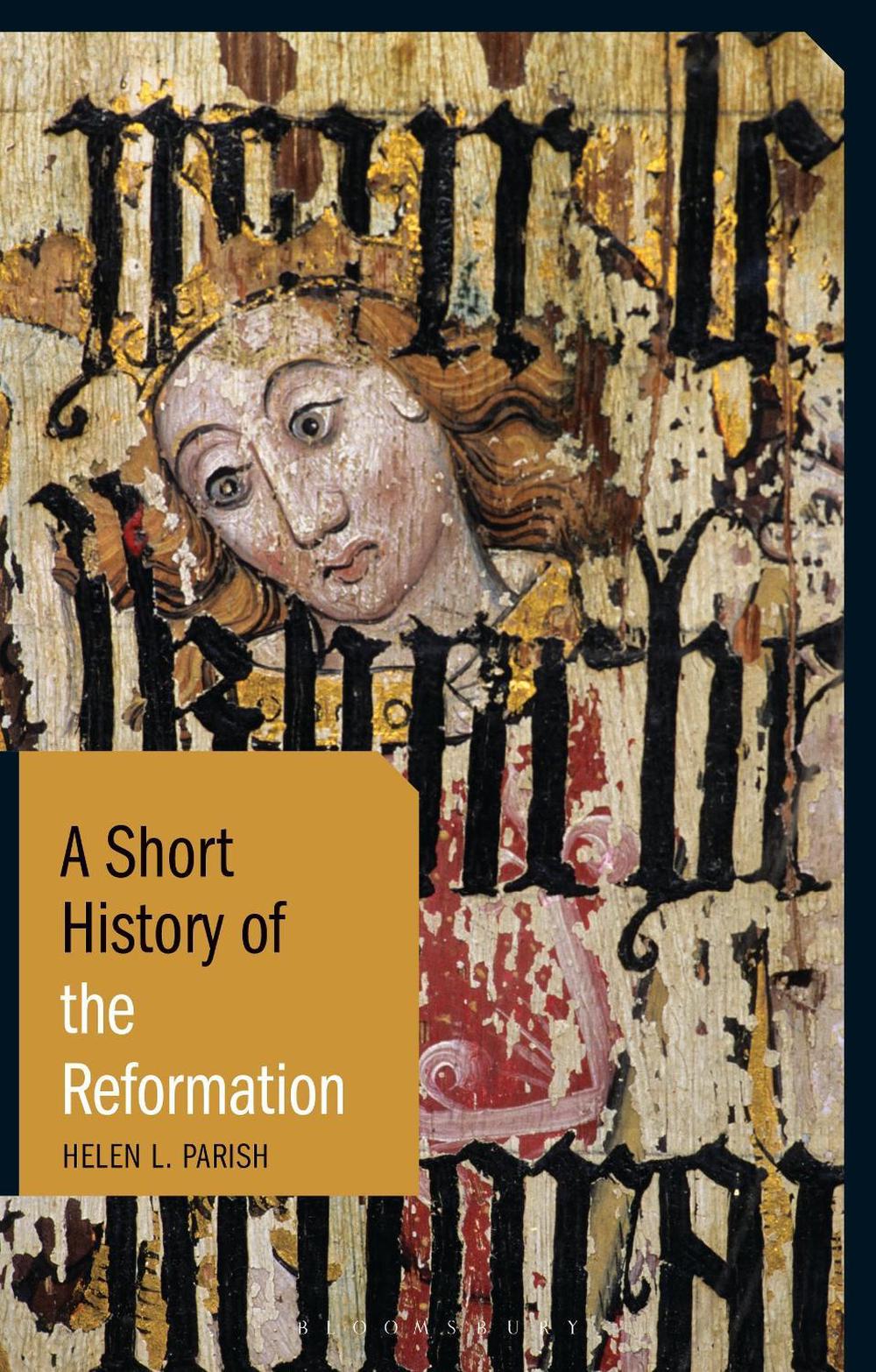 A Short History of the Reformation, 9781350151024