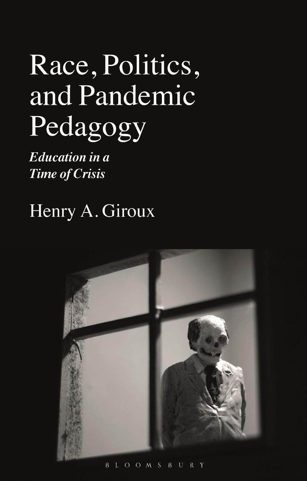 Race, Politics, and Pandemic Pedagogy, 9781350184435