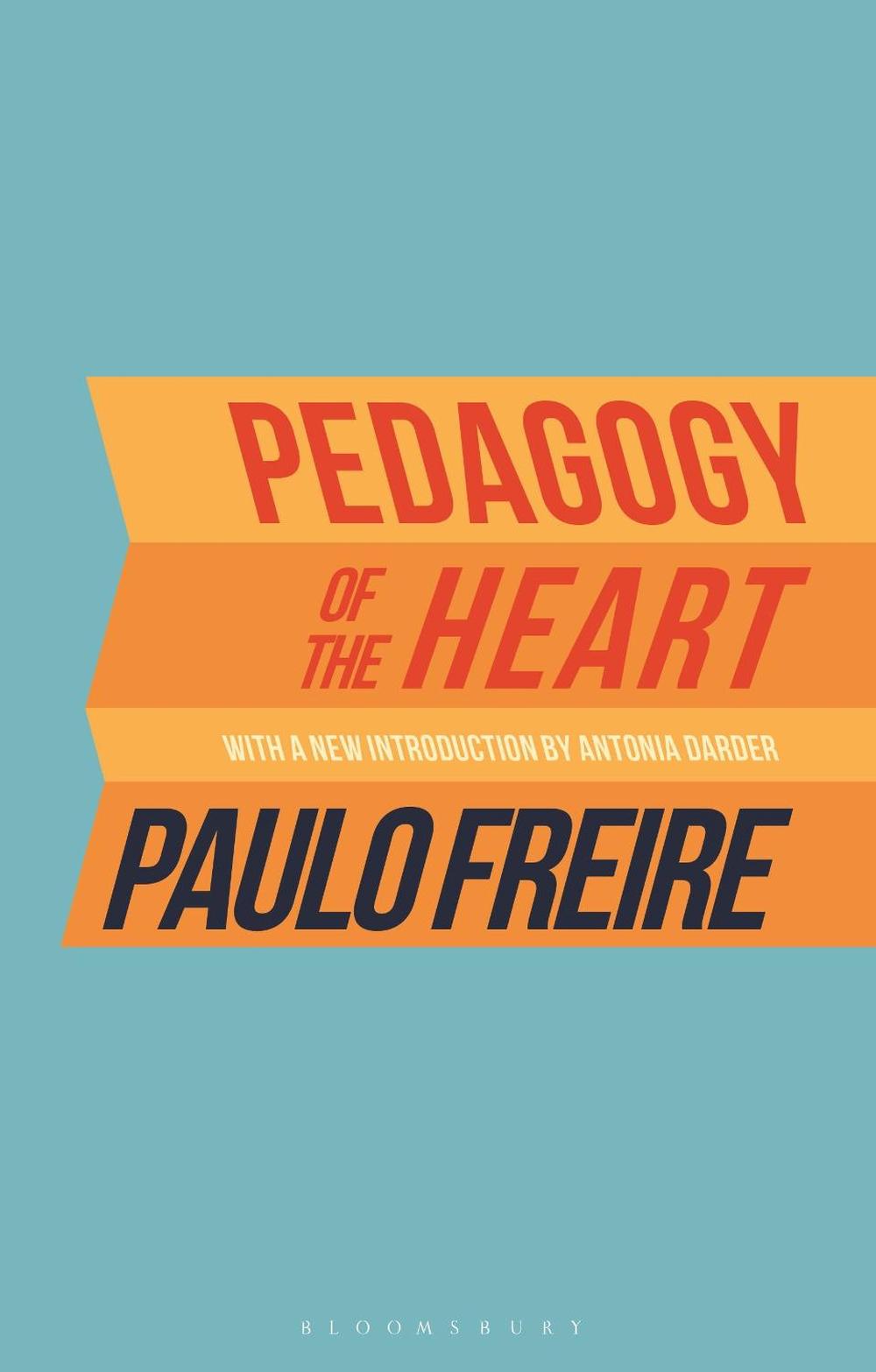 Pedagogy of the Heart by Paulo Freire - ISBN: 9781350190245