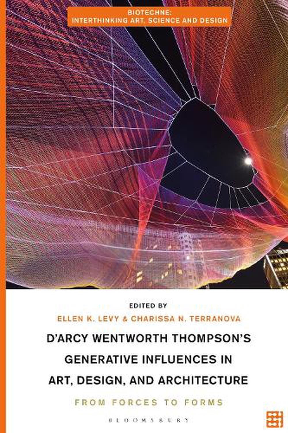 D'Arcy Wentworth Thompson's Generative Influences in Art, Design, and ...