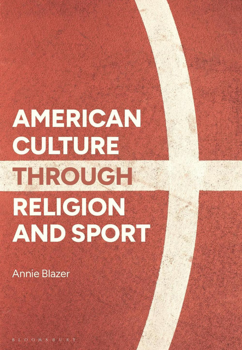 American Culture through Religion and Sport, 9781350197084