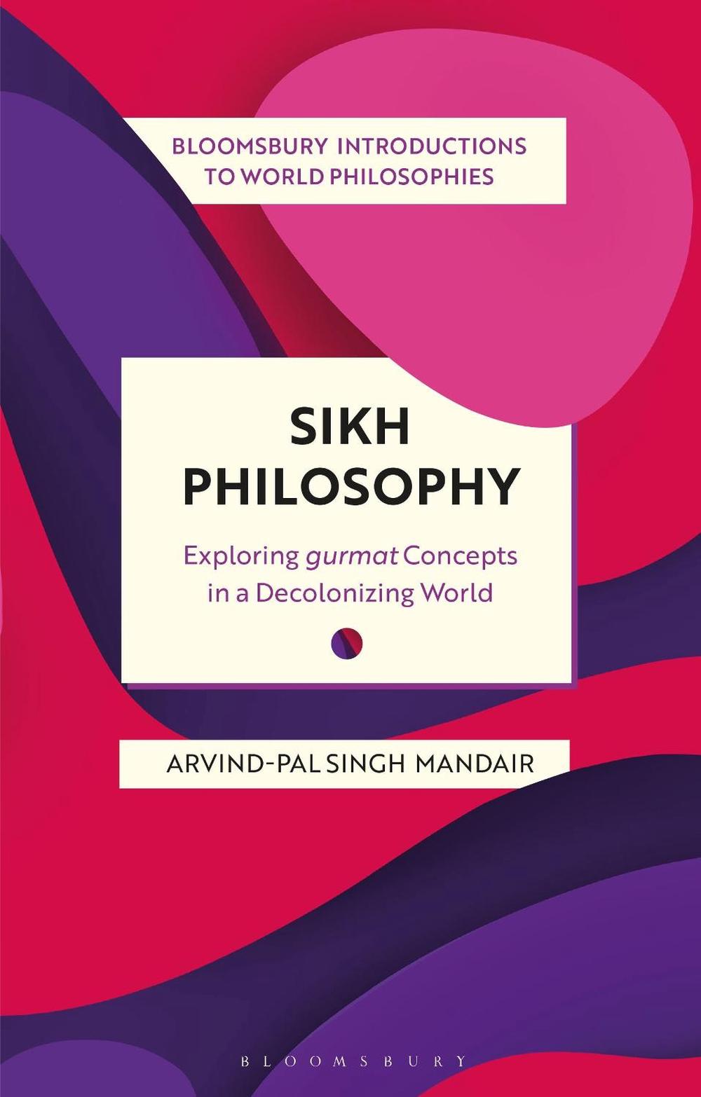 Sikh Philosophy, 9781350202252