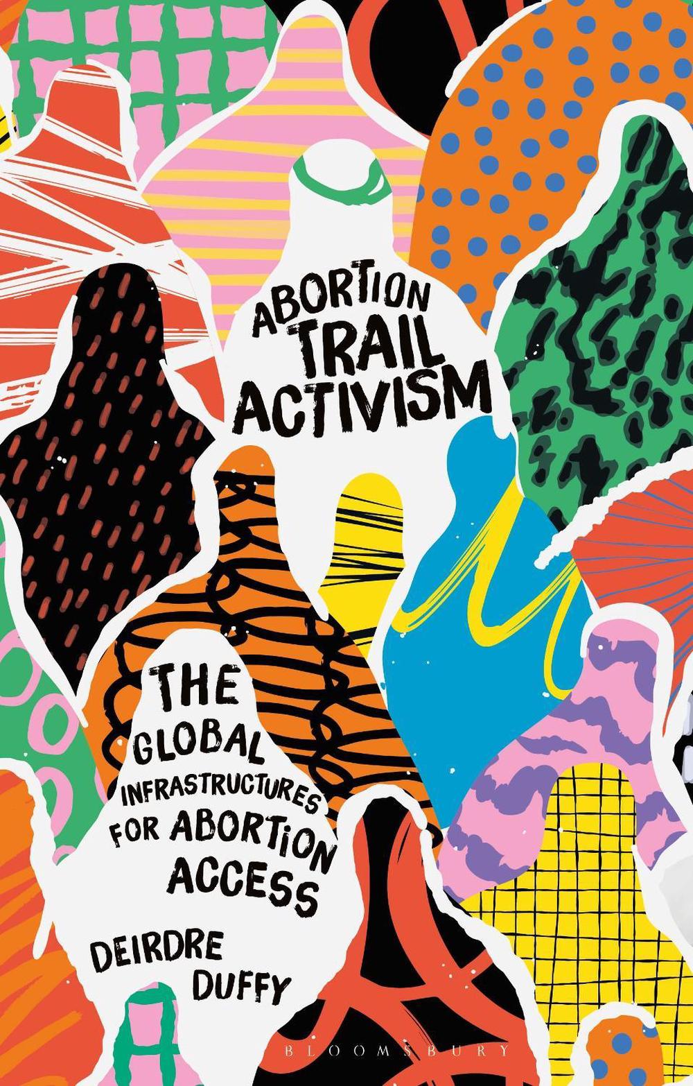 Abortion Trail Activism, 9781350246997