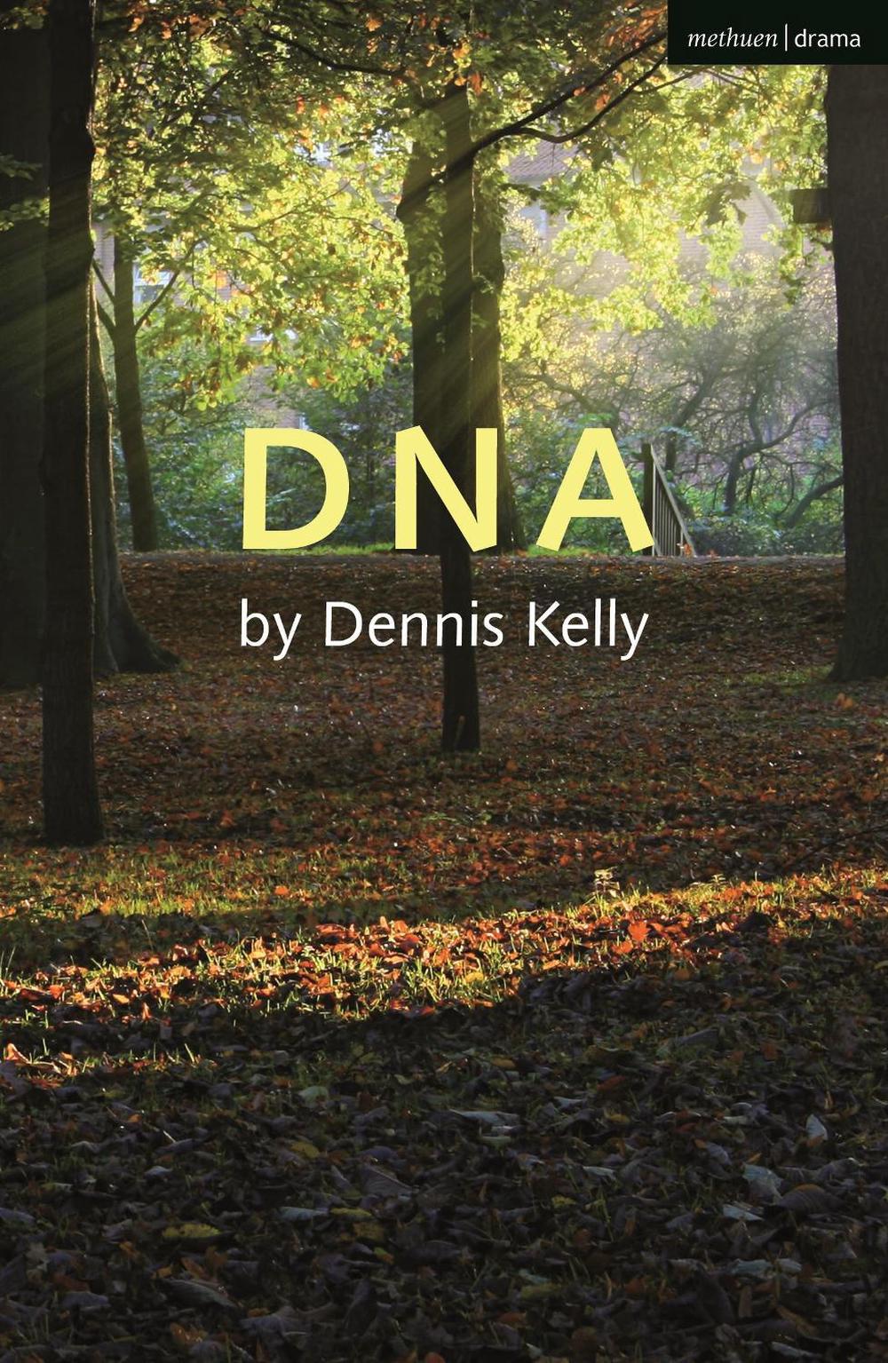 DNA by Dennis Kelly - ISBN: 9781350262898