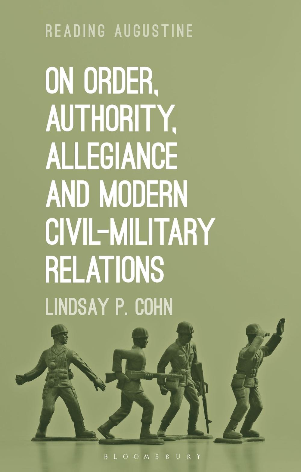 On Order, Authority, and Modern Civil-Military Relations, 9781350297210