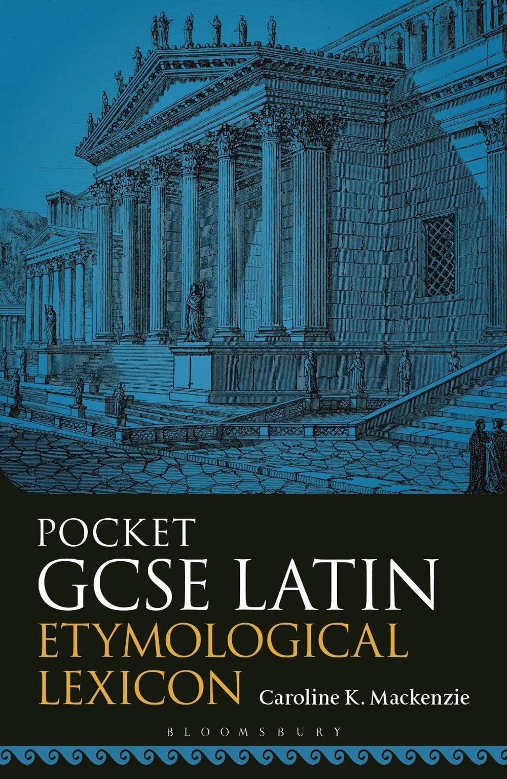 Pocket GCSE Latin Etymological Lexicon by Caroline K. Mackenzie - ISBN: 9781350320758