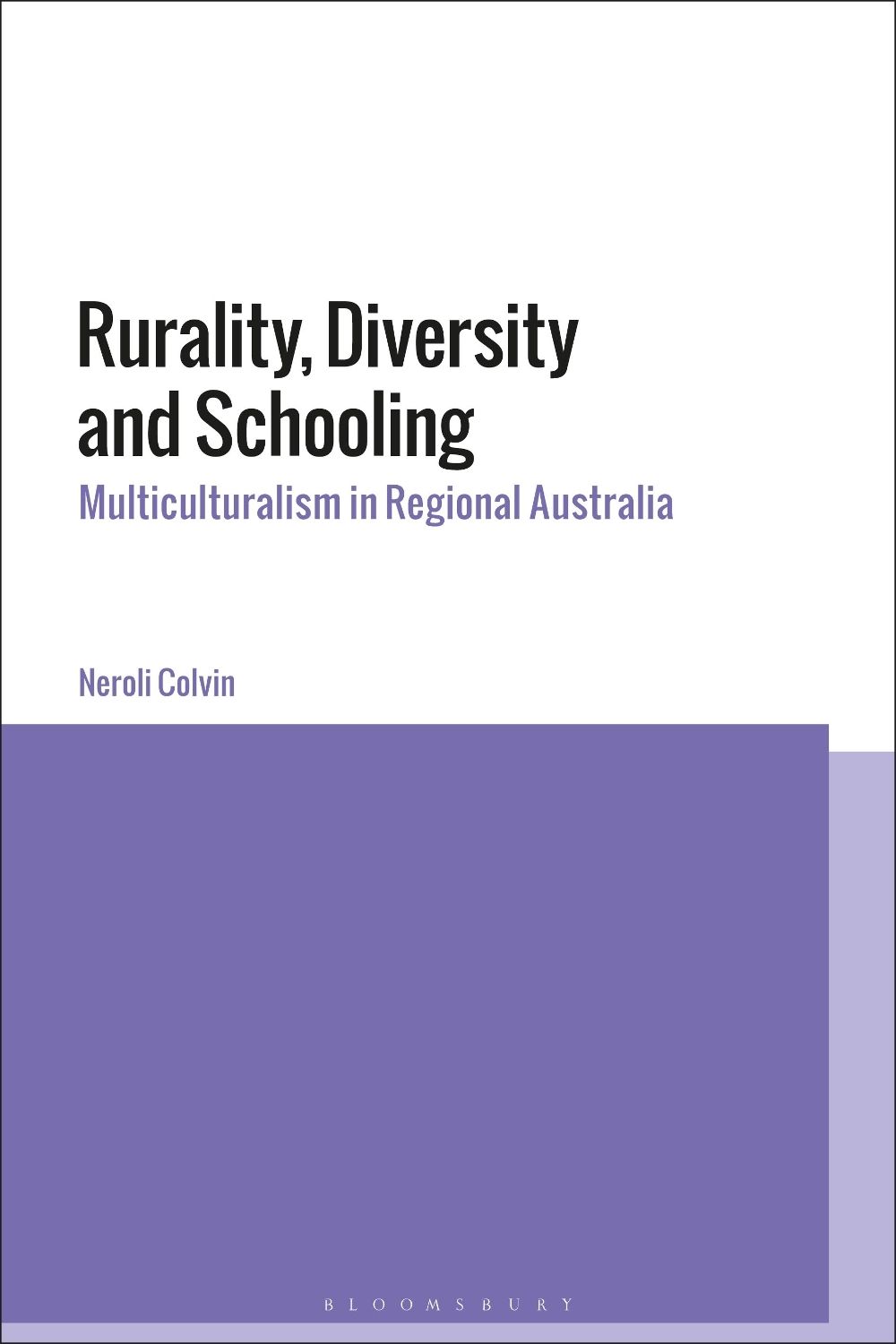 Rurality, Diversity and Schooling by Neroli Colvin - ISBN: 9781350368323