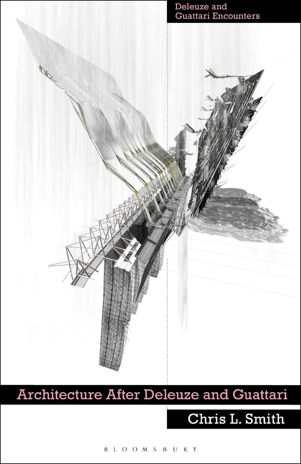 Architecture After Deleuze and Guattari, 9781350380585